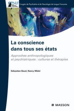 La conscience dans tous ses états, Approches anthropologique et psychiatrique : cultures et thérapies (9782294708541-front-cover)