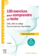 130 exercices pour comprendre un texte, CM1 - CM2, collège - Tous les exercices imprimables (9782294773105-front-cover)