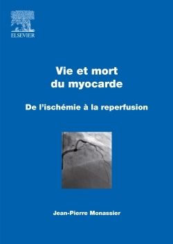 Vie et mort du myocarde, De l'ischémie à la reperfusion (9782294756450-front-cover)