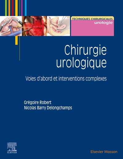 Chirurgie urologique, Voies d'abord et interventions complexes (9782294752360-front-cover)
