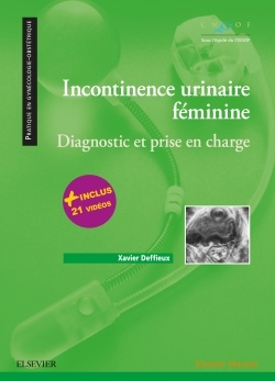 Incontinence urinaire féminine, Diagnostic et prise en charge (9782294757327-front-cover)