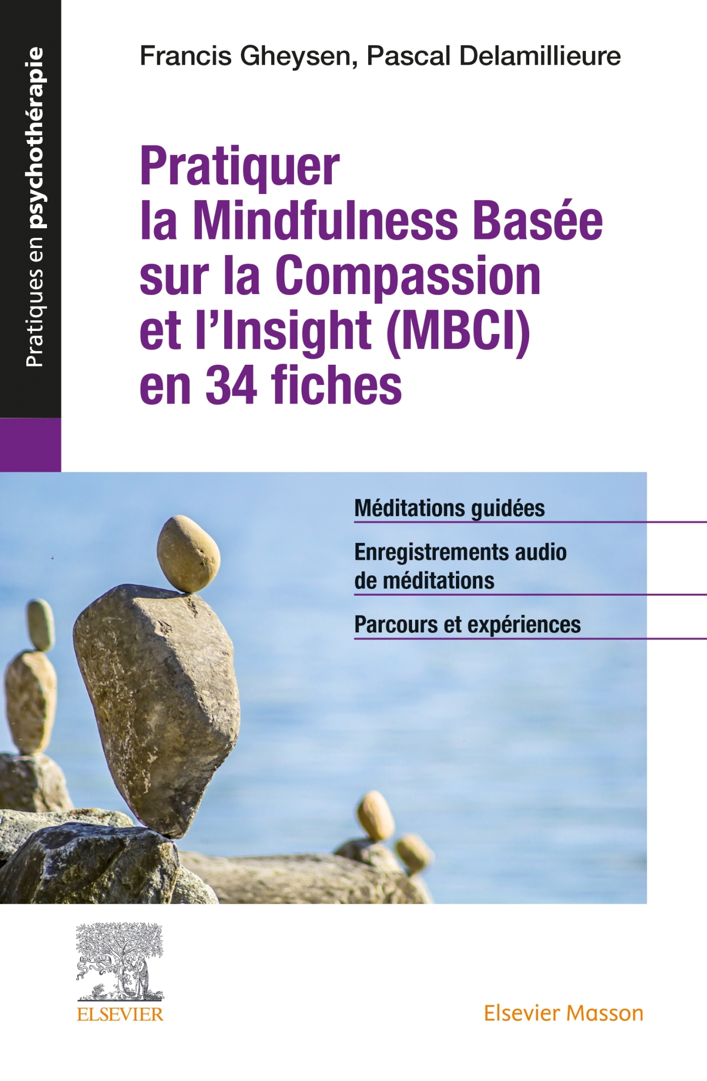 Pratiquer la Mindfulness basée sur la Compassion et l'Insight (MBCI) en 34 fiches, + toutes les méditations guidées au format au (9782294754869-front-cover)