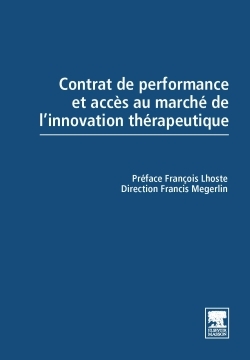 Contrat de performance et accès au marché de l'innovation thérapeutique, Therapeutique (9782294743566-front-cover)
