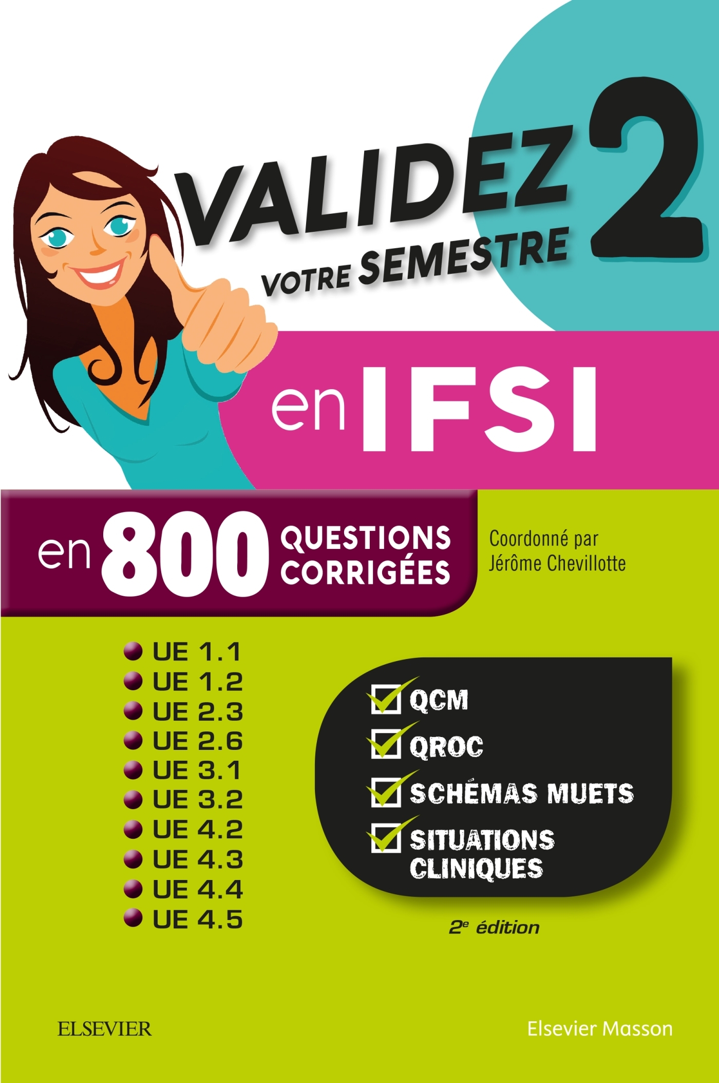 Validez votre semestre 2 en IFSI en 800 questions corrigées, QCM, QROC, schémas muets, situations cliniques - UE 1.1, 1.2, 2.3,  (9782294758225-front-cover)