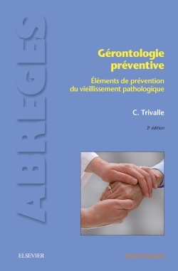 Gérontologie préventive, Eléments de prévention du vieillissement pathologique (9782294746147-front-cover)