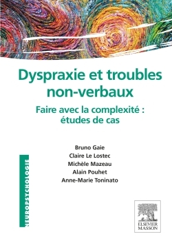 Dyspraxie et troubles non-verbaux, Faire avec la complexité : études de cas (9782294739804-front-cover)