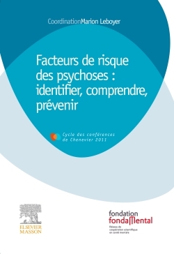 Facteurs de risque des psychoses : Identifier, comprendre, prévenir (9782294738685-front-cover)