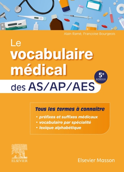 Le vocabulaire médical des AS/AP/AES, aide-soignant, auxiliaire de puériculture, accompagnant éducatif et social (9782294771934-front-cover)