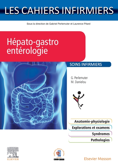 Hépato-gastro-entérologie, Les Cahiers Infirmiers (9782294758843-front-cover)