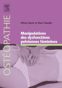 Manipulations des dysfonctions pelviennes féminines (9782294712500-front-cover)