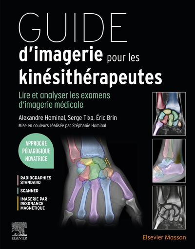Guide d'imagerie pour les kinésithérapeutes, Lire et analyser les examens d'imagerie médicale (9782294767210-front-cover)