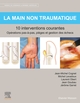 La main non traumatique 10 interventions courantes, Manuel de chirurgie du membre supérieur (9782294769238-front-cover)