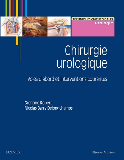 Chirurgie urologique, Voies d'abord et interventions courantes (9782294752346-front-cover)