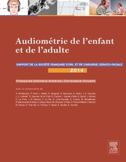 Audiométrie de l'enfant et de l'adulte, Rapport 2014 de la Société française d'ORL et de chirurgie cervico-faciale (9782294744631-front-cover)