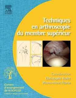 Techniques en arthroscopie du membre supérieur, Monographie SOFCOT (9782294715068-front-cover)