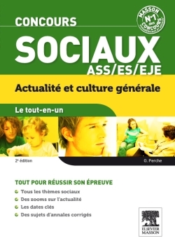Concours sociaux ASS, ES, EJE Actualités et culture générale Le tout-en-un (9782294726675-front-cover)