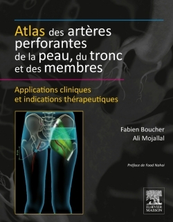 Atlas des artères perforantes de la peau, du tronc et des membres, Applications cliniques et indications thérapeutiques (9782294739934-front-cover)