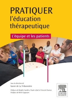 Pratiquer l'éducation thérapeutique, L'équipe et les patients (9782294752025-front-cover)