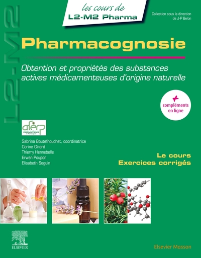 Pharmacognosie, Obtention et propriétés des substances actives médicamenteuses d'origine naturelle (9782294743108-front-cover)