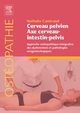 Cerveau pelvien - axe cerveau-intestin-pelvis, Approche ostéopathique intégrative des dysfonctions et pathologies urogynécologiq (9782294774294-front-cover)
