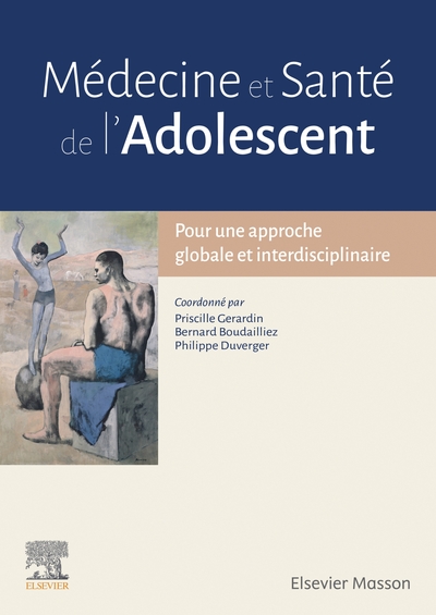 Médecine et Santé de l'Adolescent, Pour une approche globale et interdisciplinaire (9782294759192-front-cover)