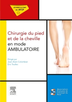 Chirurgie du pied et de la cheville en mode ambulatoire, Mises au point de l'AFCP (9782294741623-front-cover)