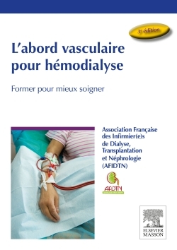 L'abord vasculaire pour hémodialyse, Former pour mieux soigner (9782294740527-front-cover)