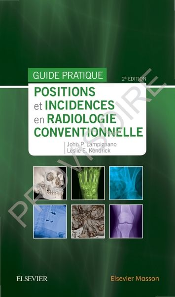 Positions et incidences en radiologie conventionnelle, Guide pratique Bontrager (9782294760341-front-cover)