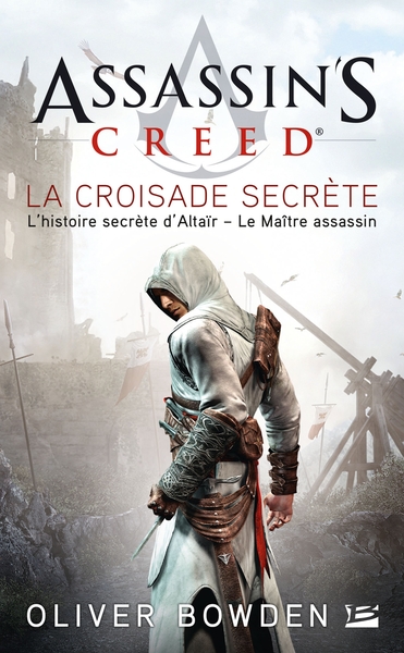 Assassin's Creed, T3 : Assassin's Creed : La Croisade secrète (9782811206529-front-cover)