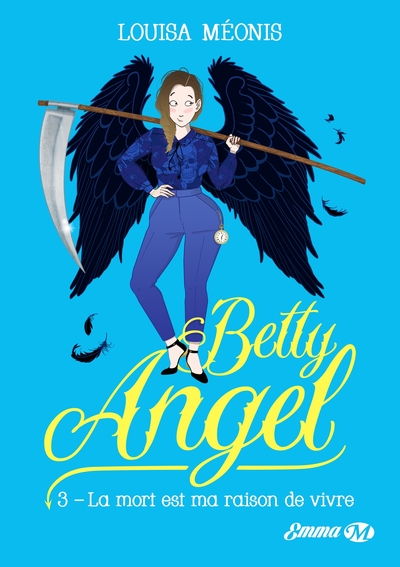 Betty Angel, T3: La mort est ma raison de vivre (9782811226589-front-cover)