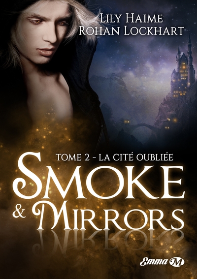 Smoke and Mirrors, T2: La Cité oubliée (9782811228798-front-cover)