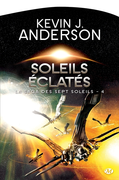 La Saga des Sept Soleils, T4 : Soleils éclatés (9782811209612-front-cover)
