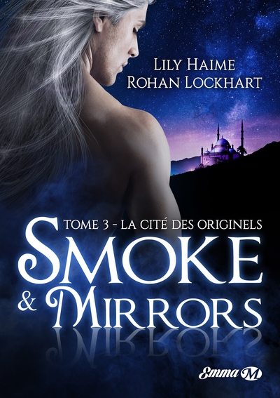 Smoke and Mirrors, T3: La Cité des Originels (9782811237639-front-cover)