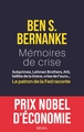 Mémoires de crise, Subprimes, Lehman Brothers, AIG, faillite de la Grèce, crise de leuro Le patron de la Fed raconte (9782021231540-front-cover)