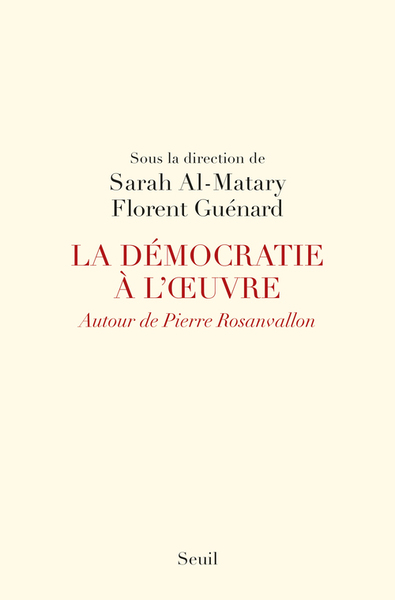 La Démocratie à l'oeuvre, Autour de Pierre Rosanvallon (9782021279733-front-cover)