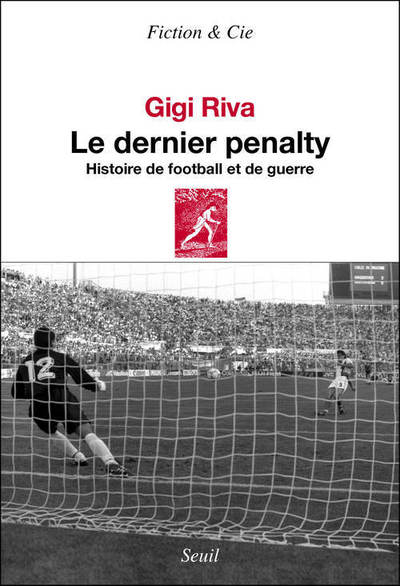 Le Dernier Pénalty, Histoire de football et de guerre (9782021240122-front-cover)