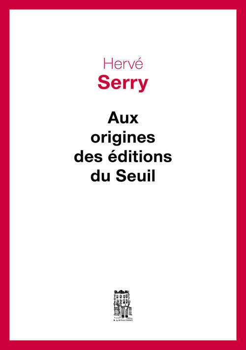 Aux origines des Editions du Seuil (9782021285871-front-cover)