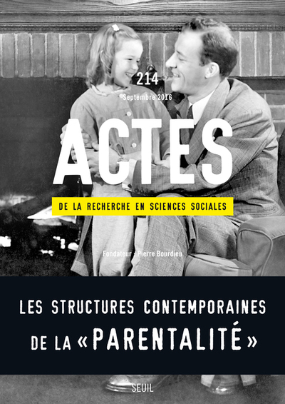 "Actes de la recherche en sciences sociales, n° 214. Les structures contemporaines de la ""parentali (9782021295641-front-cover)