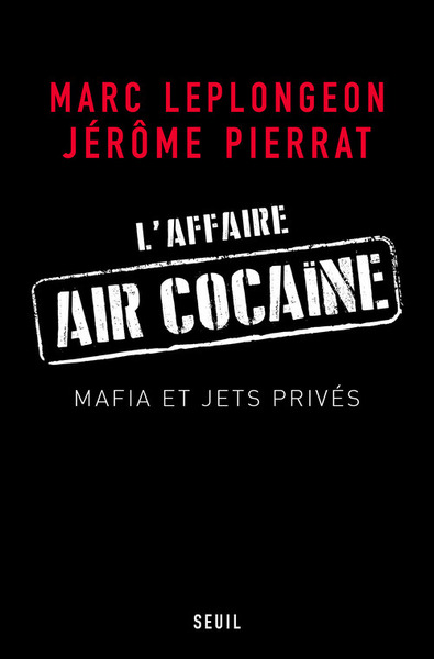 L'Affaire Air Cocaïne, Mafia et jets privés (9782021288728-front-cover)