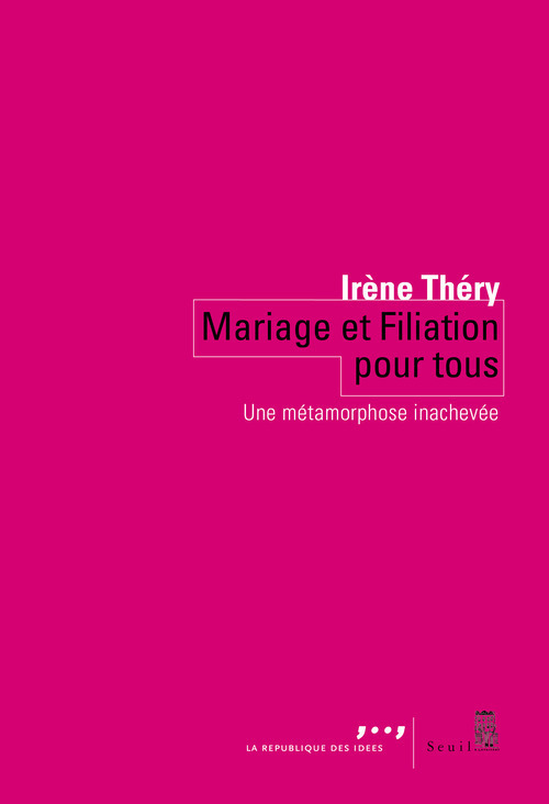 Mariage et Filiation pour tous, Une métamorphose inachevée (9782021279856-front-cover)