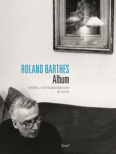 Roland Barthes Album, Inédits, correspondances et varia (9782021224108-front-cover)
