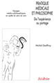 Pratique médicale et philisophie - De l'experience au partage, Voyages médico-philisophiques en quête du sens du soin (9782842761752-front-cover)
