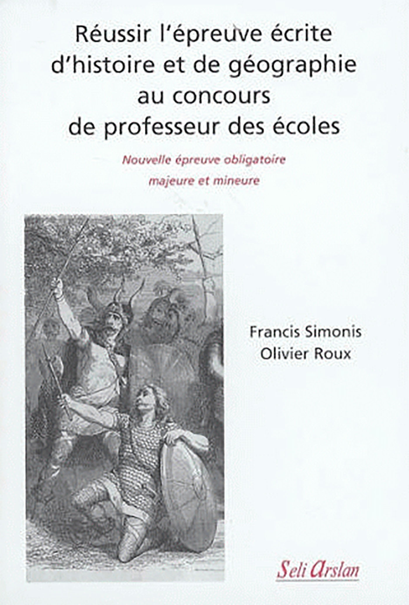 Réussir l'épreuve écrite d'histoire et de géographie au concours de profeseurs des écoles (9782842761165-front-cover)