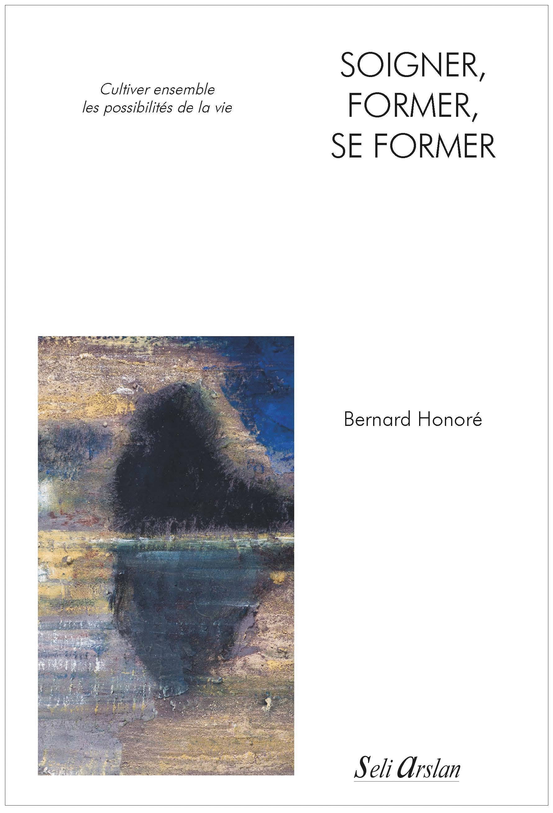 Soigner, former, se former, Cultiver ensemble les possibilités de la vie (9782842762162-front-cover)