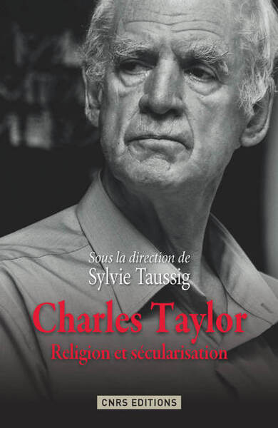 Charles Taylor. Religion et sécularisation (9782271079206-front-cover)