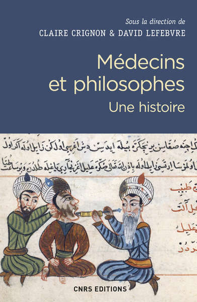 Médecins et philosophes. Une histoire (9782271092878-front-cover)