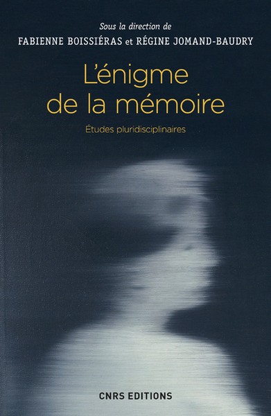 L'énigme de la mémoire. Etudes pluridisciplinaires (9782271095107-front-cover)