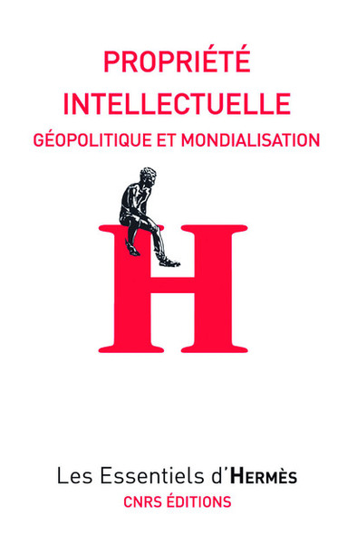 Propriété intellectuelle. Géopolitique et mondialisation (9782271076229-front-cover)