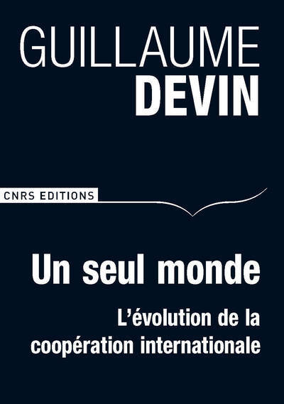 Un seul monde. L'évolution de la coopération internationale (9782271077837-front-cover)