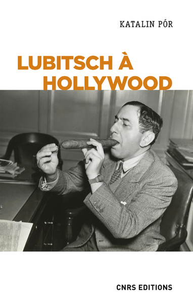 Lubitsch à Hollywood. L'exercice du pouvoir créatif dans les studios (9782271089038-front-cover)